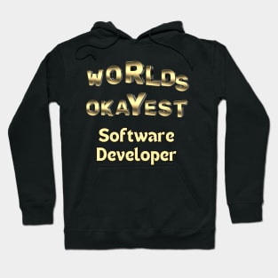 worlds okayest software developer Hoodie